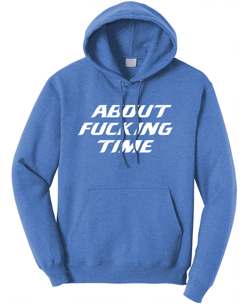 About F*cking Time  - Hoodie