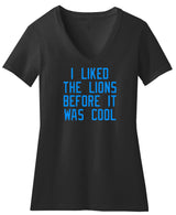 Ladies I liked The Lions Before Shirt